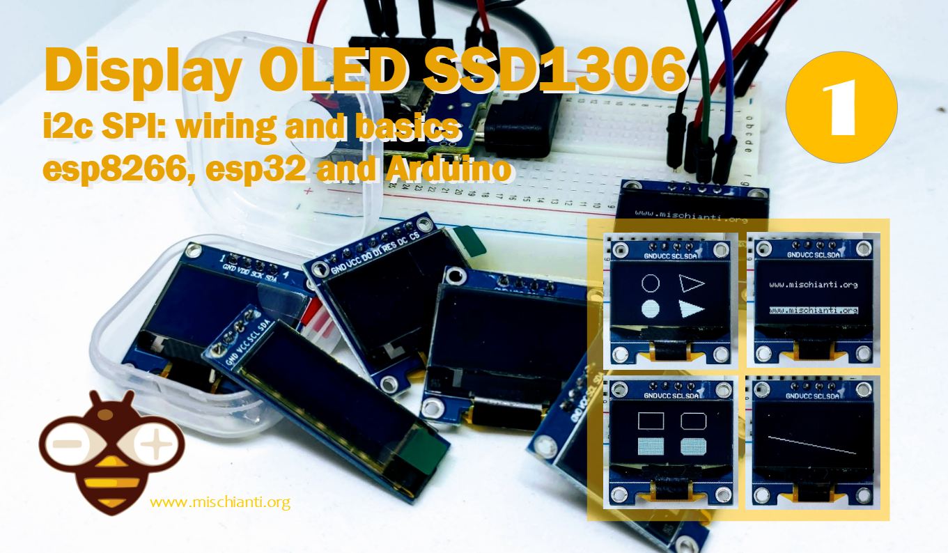 parade mainly mistaken SDD1306 OLED display: wiring and basic use with esp8266, esp32 and Arduino  – 1 – Renzo Mischianti